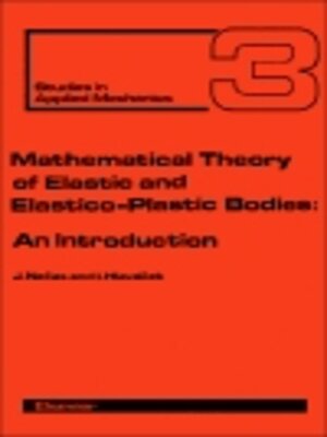 cover image of Mathematical Theory of Elastic and Elasto-Plastic Bodies